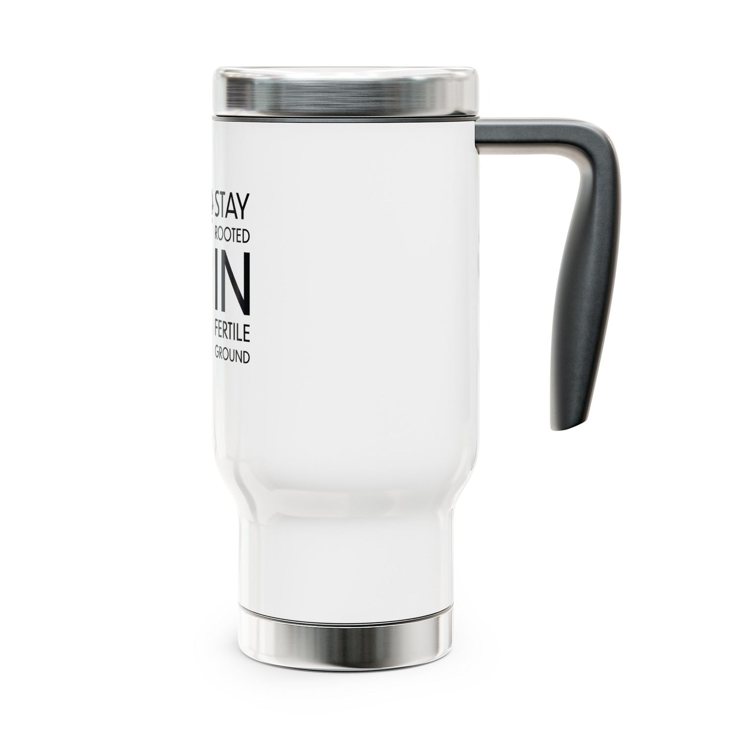 Sunflower Power - Stay Rooted in Fertile Ground 14oz Travel Mug