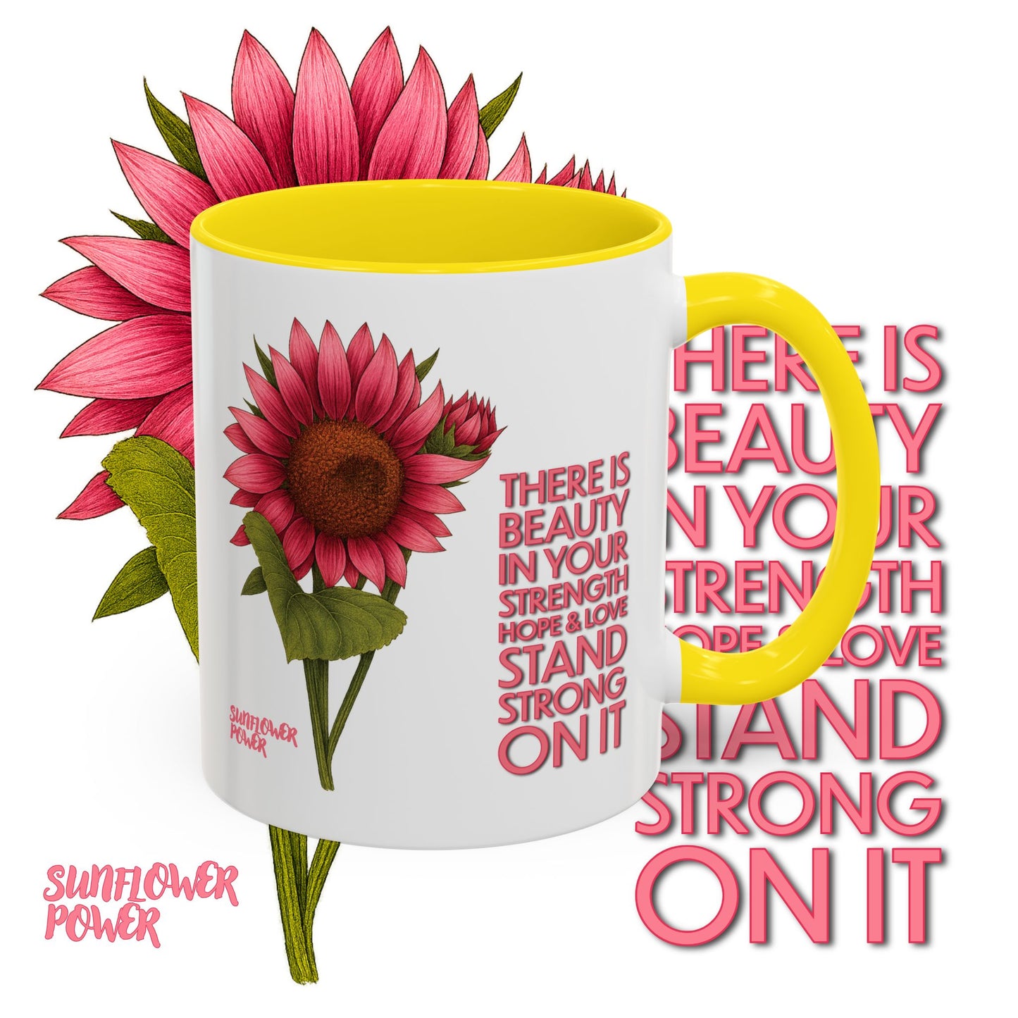 Sunflower Power: Stand Strong On It Mug (11oz)