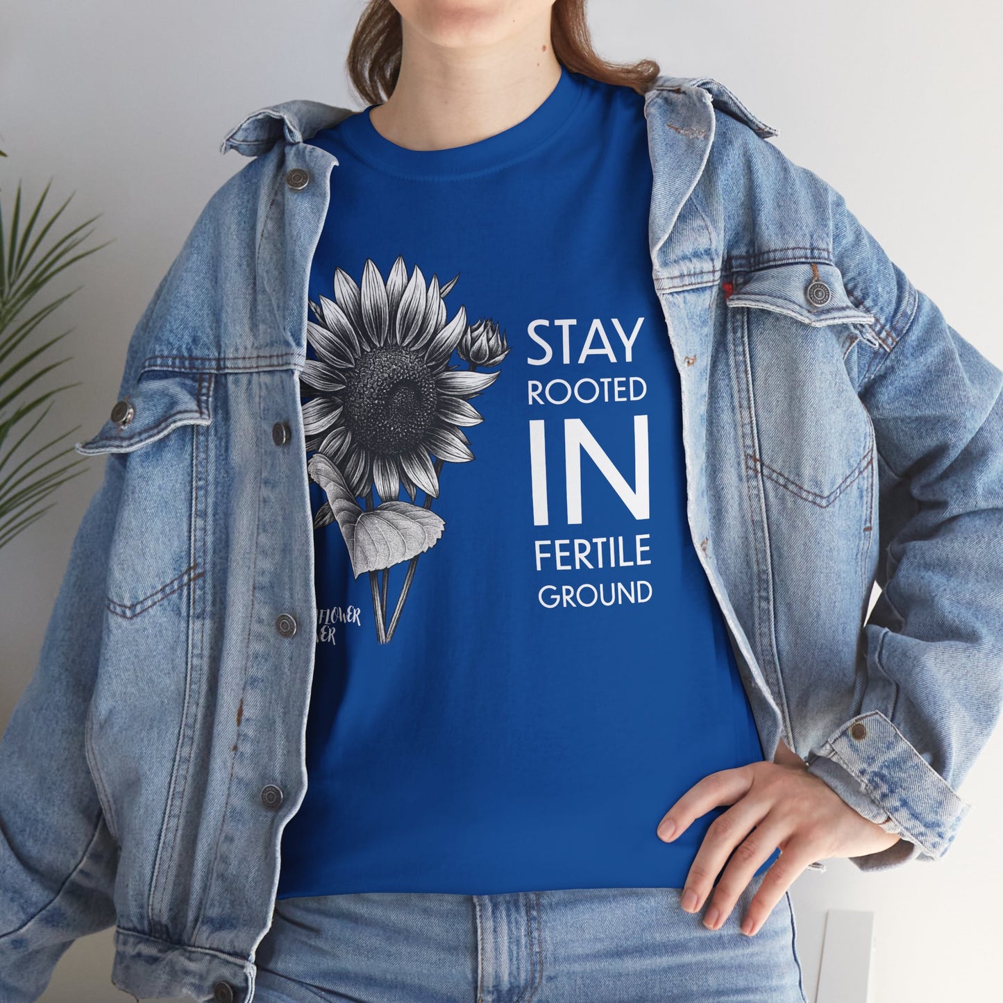 Sunflower Power Tee - Stay Rooted in Fertile Ground/Words In White