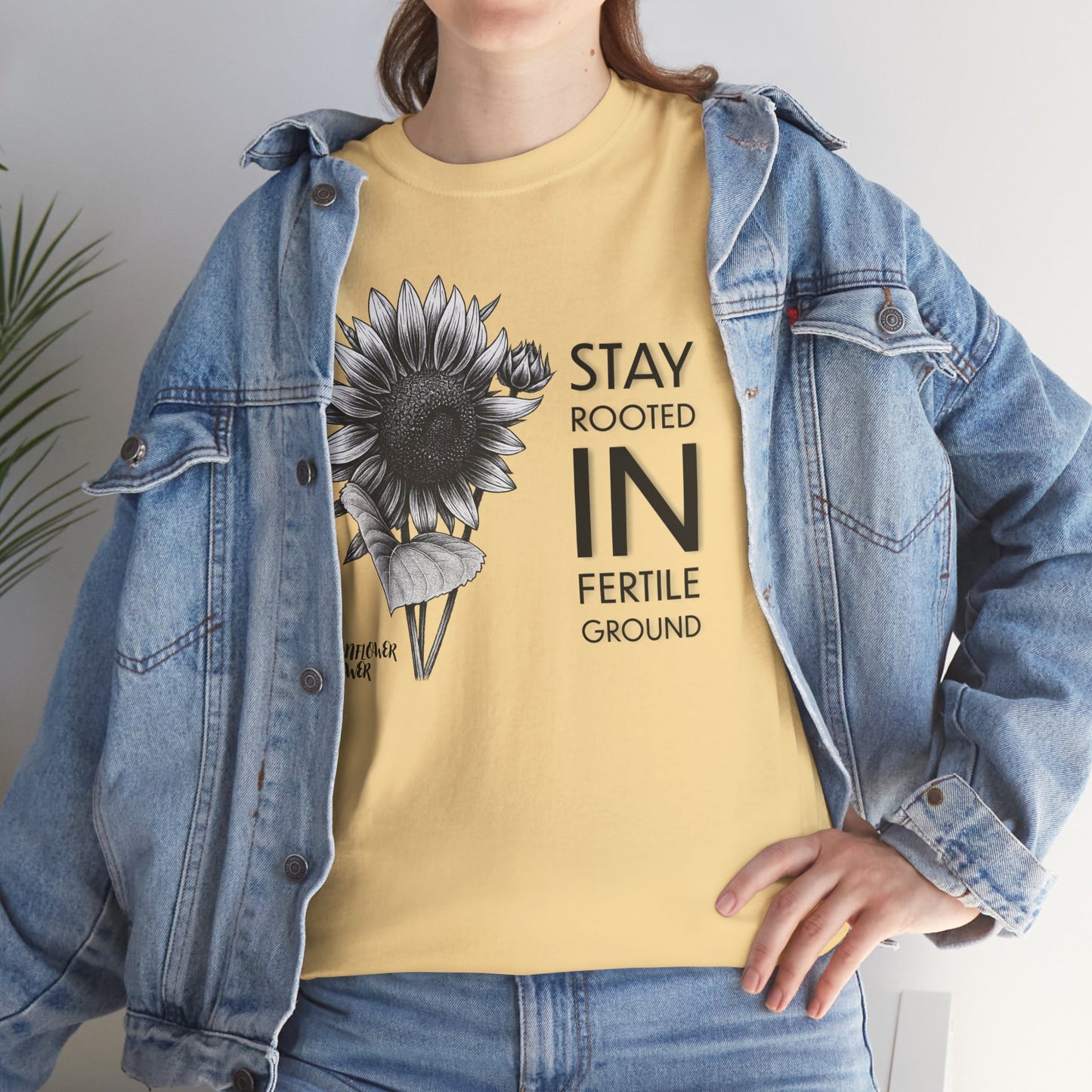 Sunflower Power Tee - Stay Rooted in Fertile Ground (Words in Black)