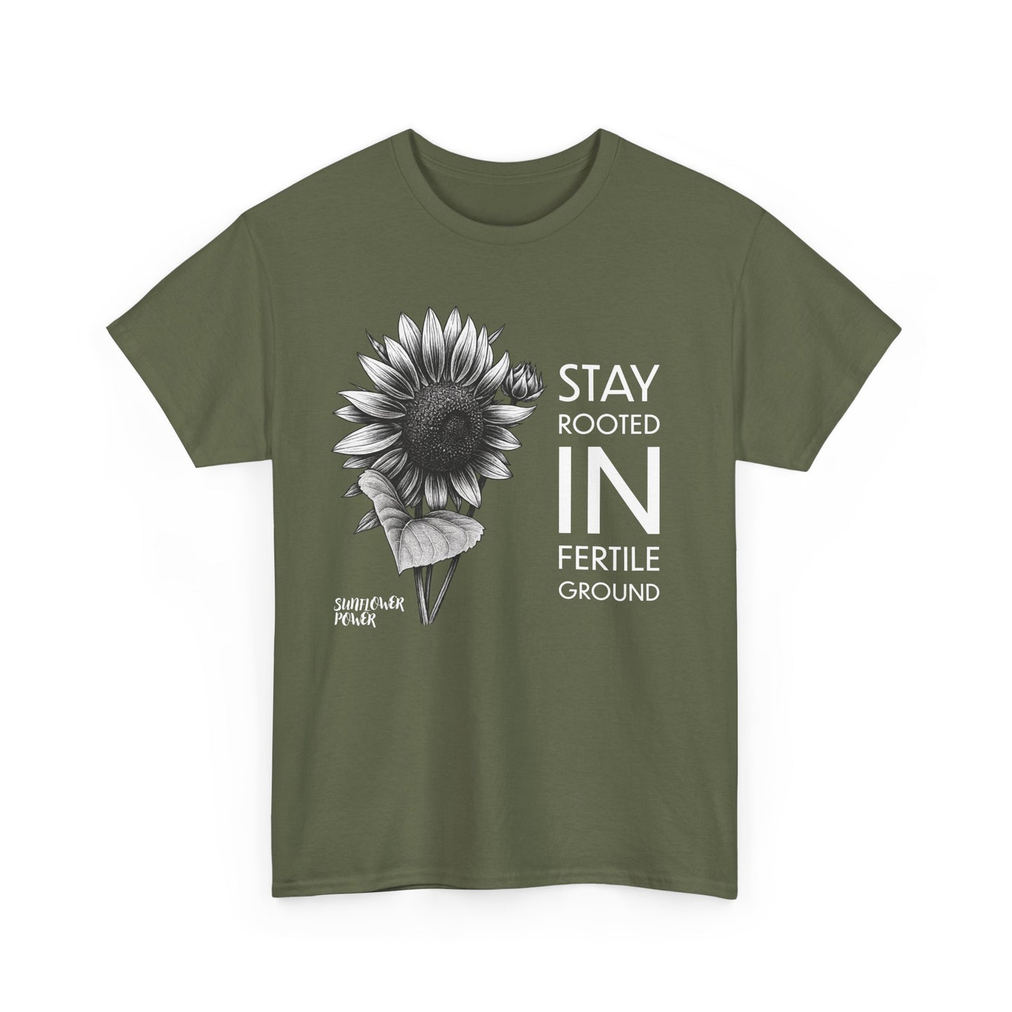 Sunflower Power Tee - Stay Rooted in Fertile Ground/Words In White