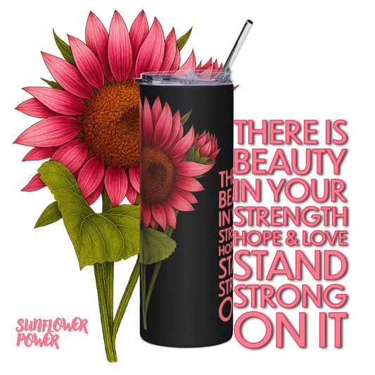 Sunflower Power: Stand Strong On It 20oz Tumbler