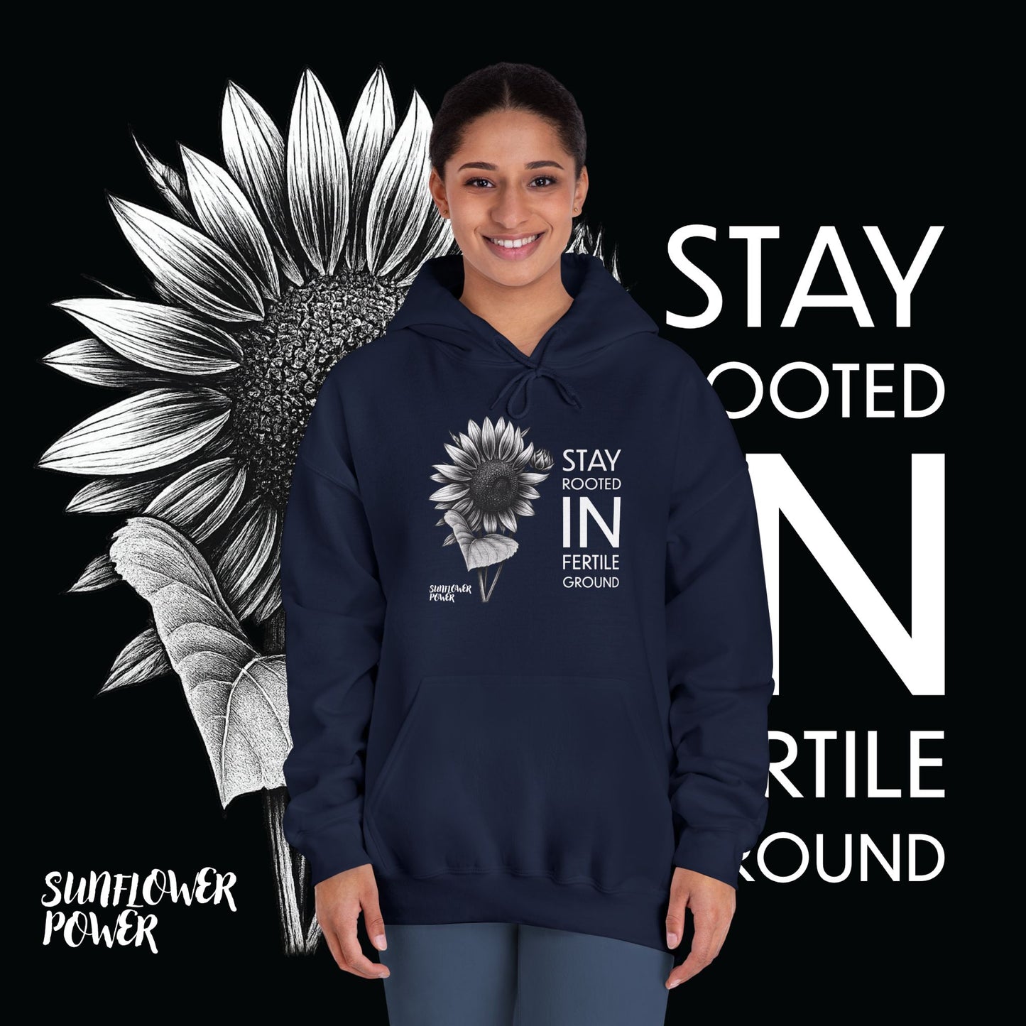 Sunflower Power Hoodie: Stay In Fertile Ground/Words In White