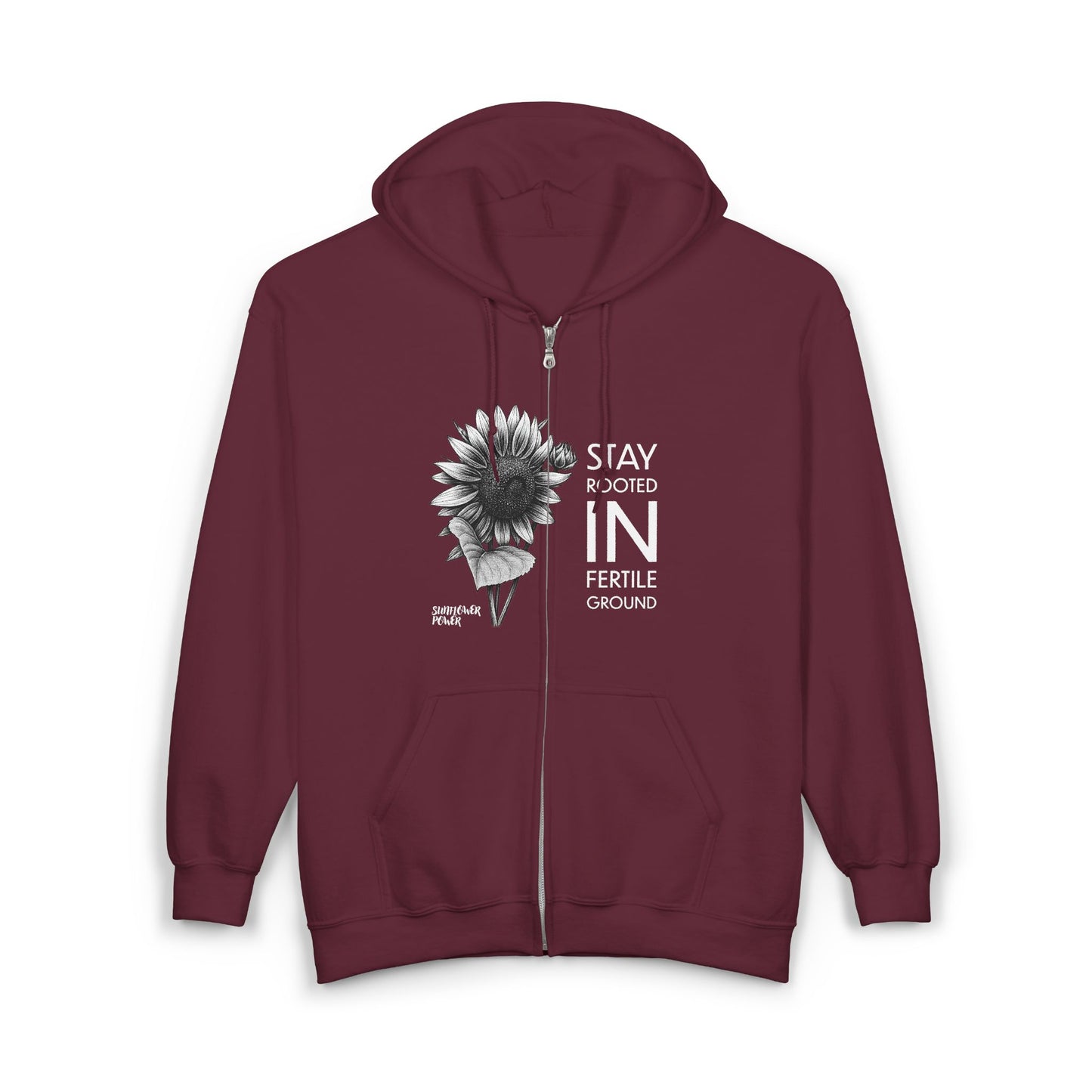Sunflower Power: Stay Rooted in Fertile Ground - Full Zip Hoodie (Words in White)