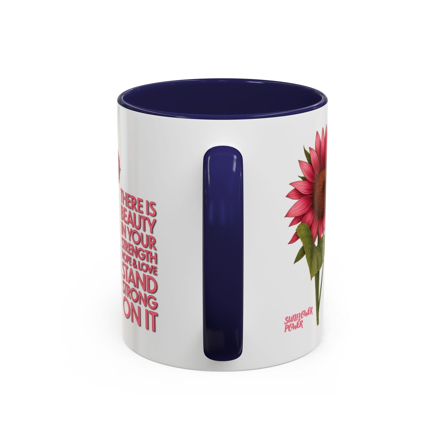 Sunflower Power: Stand Strong On It Mug (11oz)