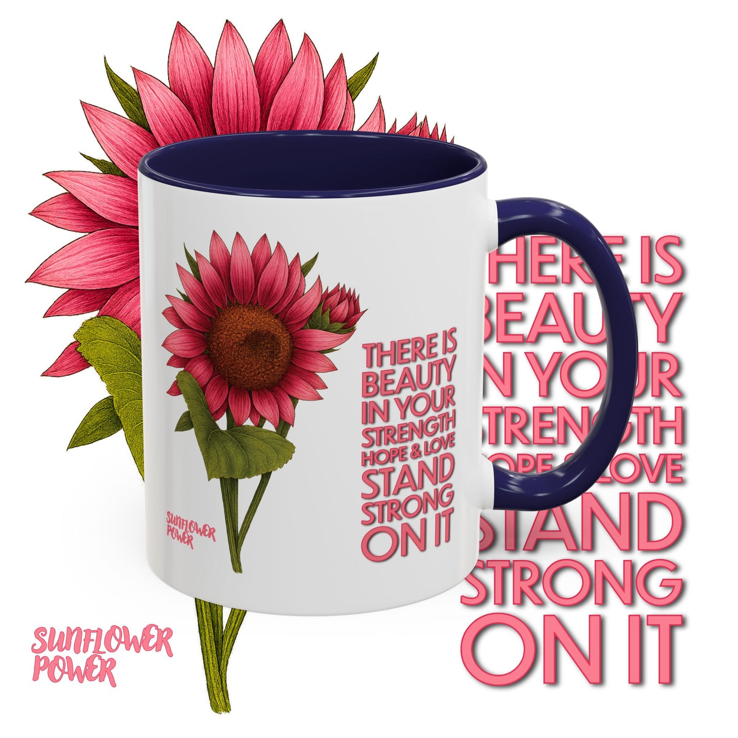 Sunflower Power: Stand Strong On It Mug (11oz)
