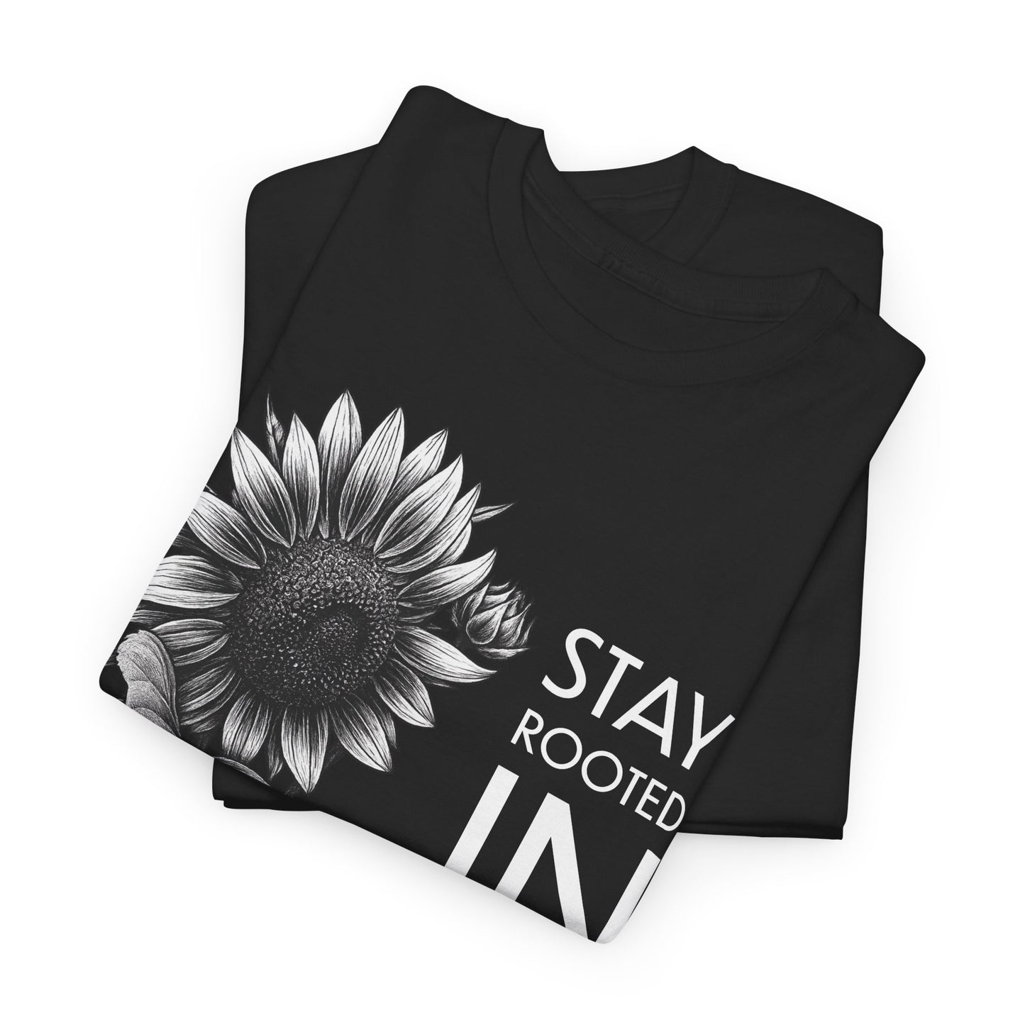 Sunflower Power Tee - Stay Rooted in Fertile Ground/Words In White