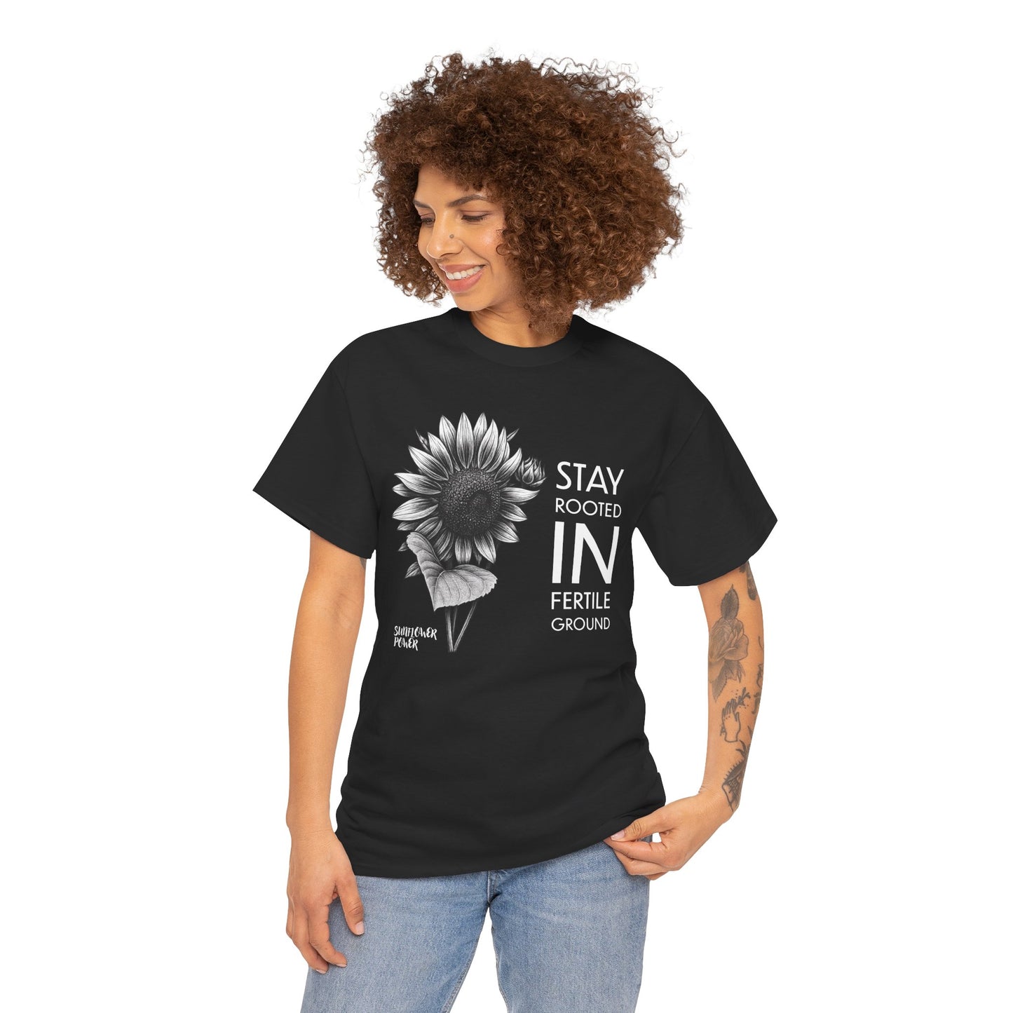 Sunflower Power Tee - Stay Rooted in Fertile Ground/Words In White
