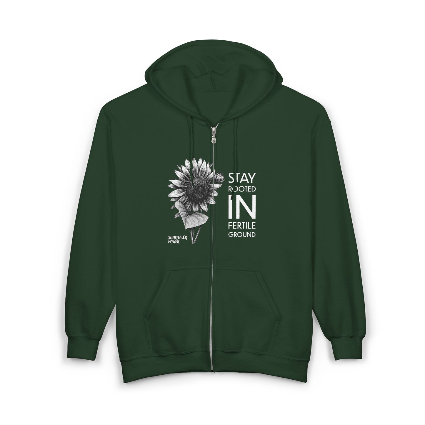 Sunflower Power: Stay Rooted in Fertile Ground - Full Zip Hoodie (Words in White)