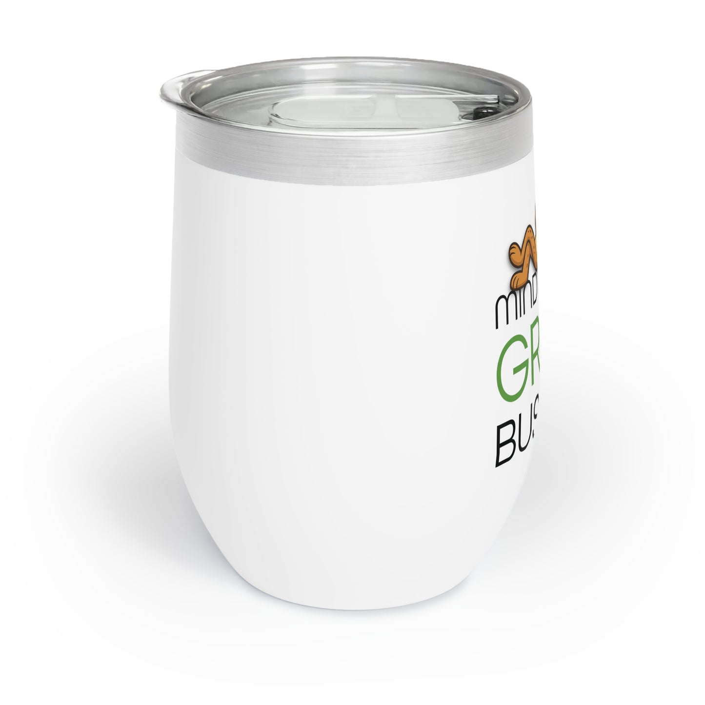 Minding My Grow Business (Nibbles) Wine Tumbler (12oz)
