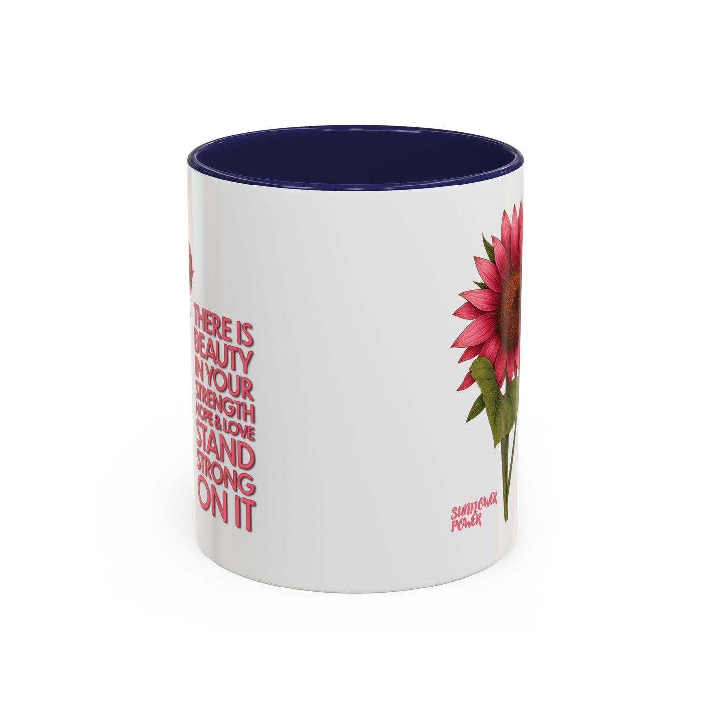 Sunflower Power: Stand Strong On It Mug (11oz)