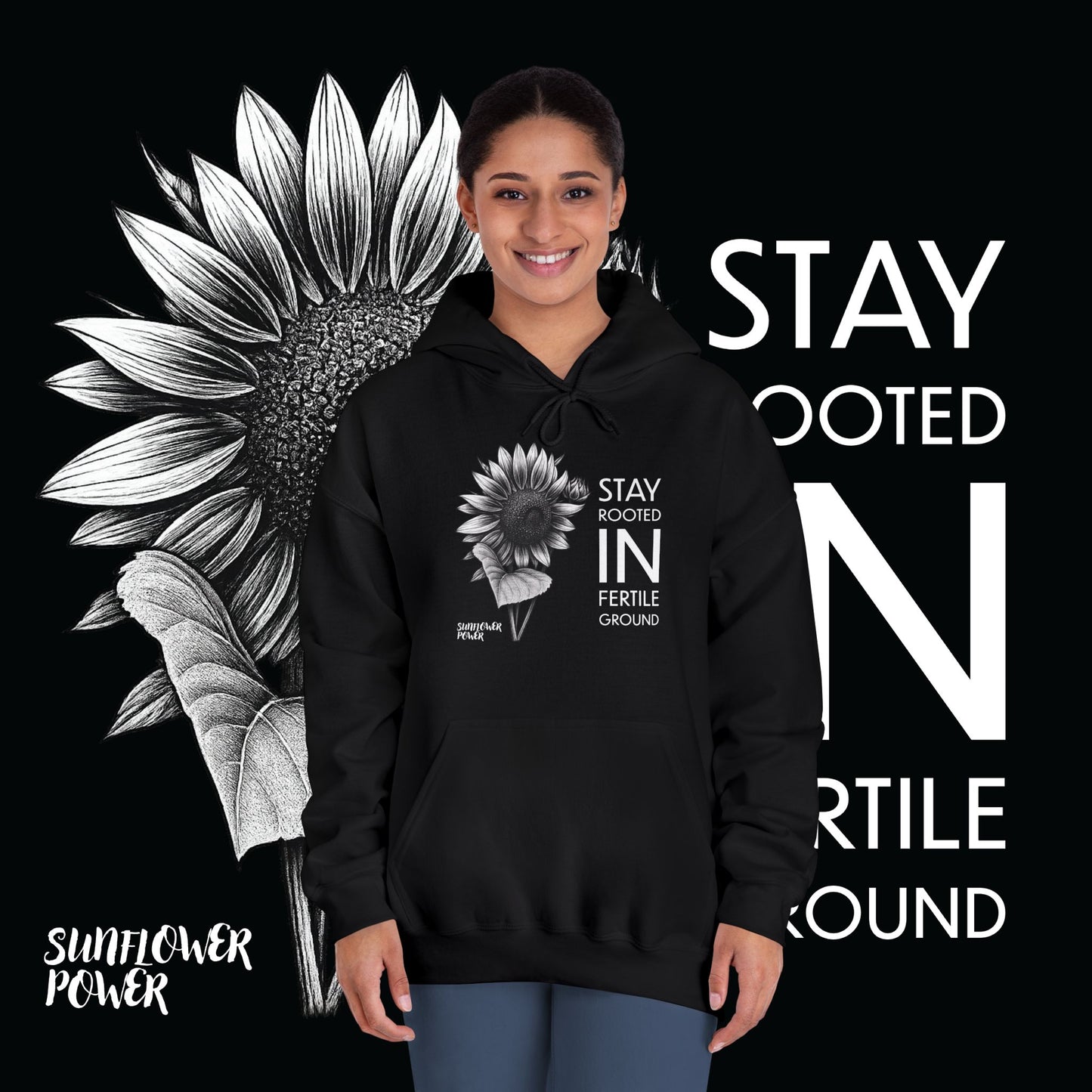 Sunflower Power Hoodie: Stay In Fertile Ground/Words In White