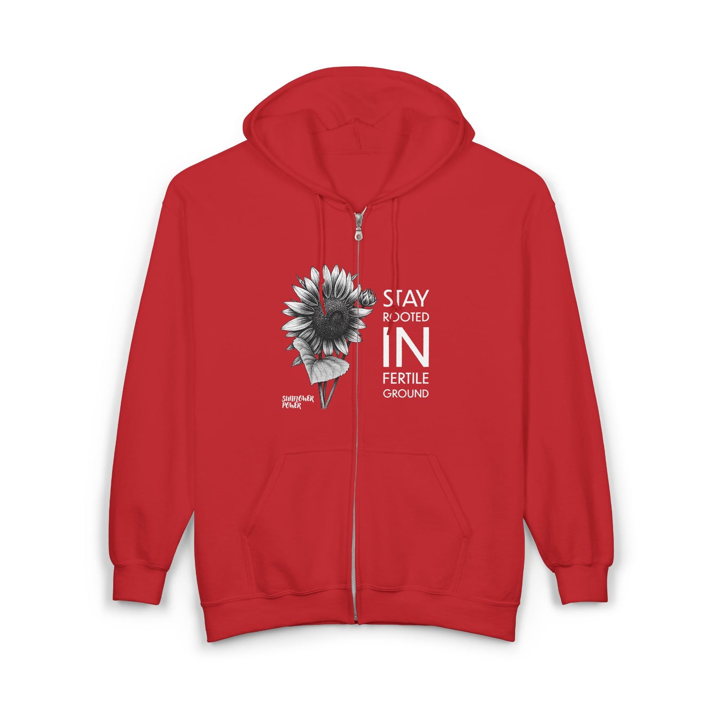 Sunflower Power: Stay Rooted in Fertile Ground - Full Zip Hoodie (Words in White)
