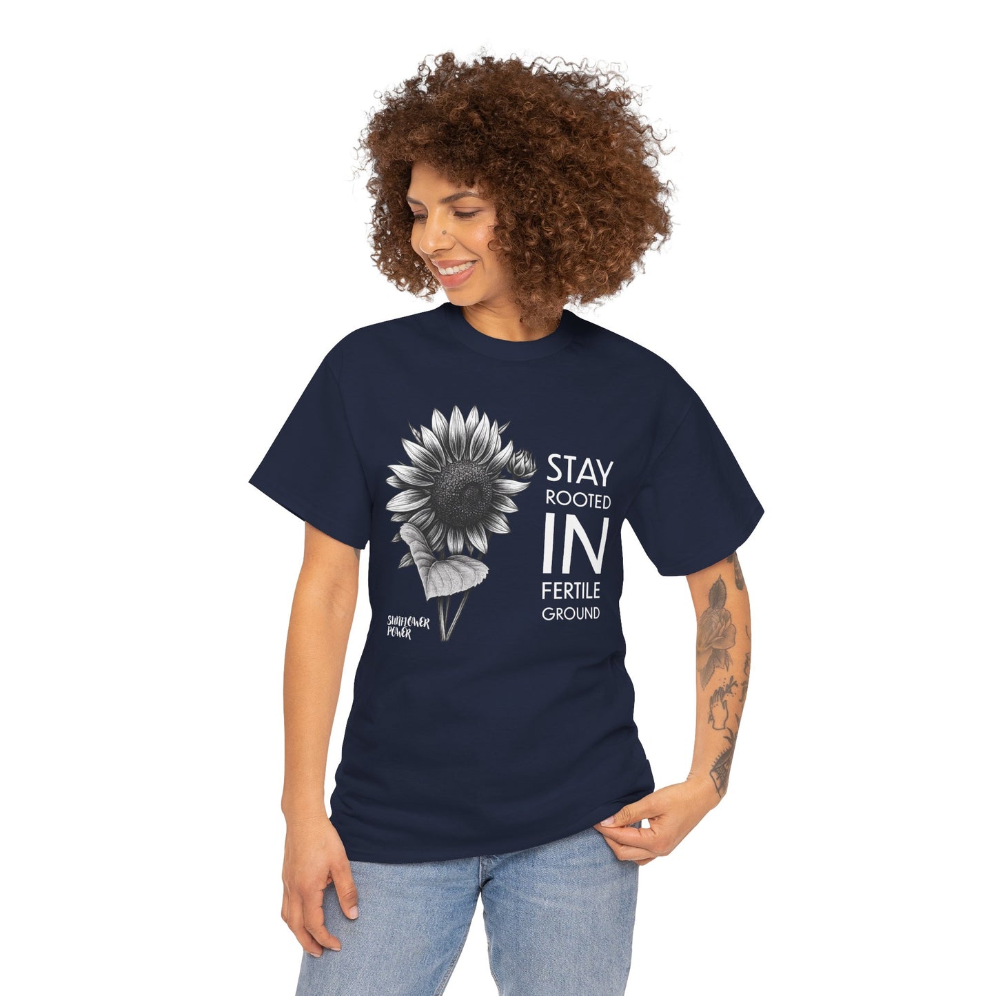 Sunflower Power Tee - Stay Rooted in Fertile Ground/Words In White