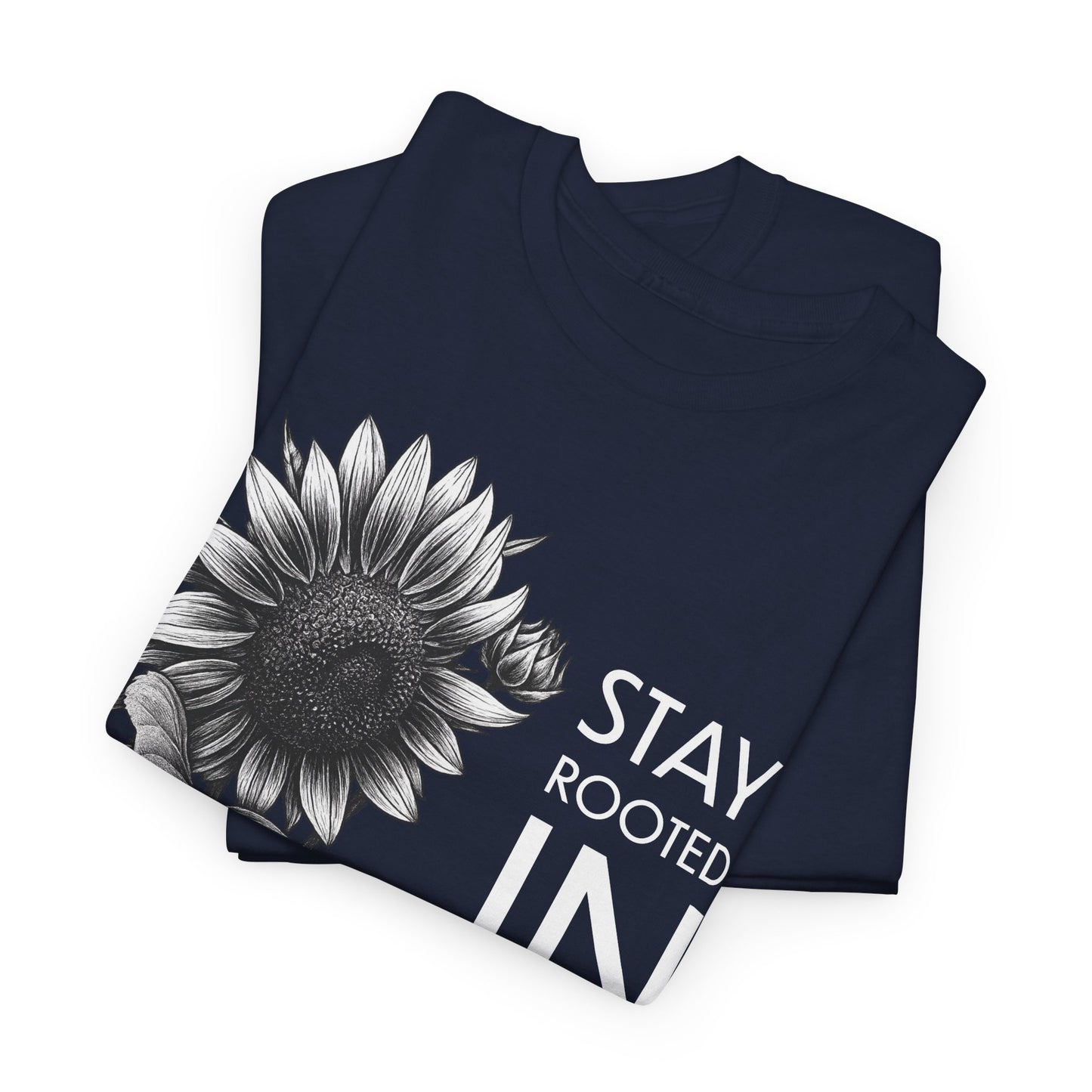 Sunflower Power Tee - Stay Rooted in Fertile Ground/Words In White