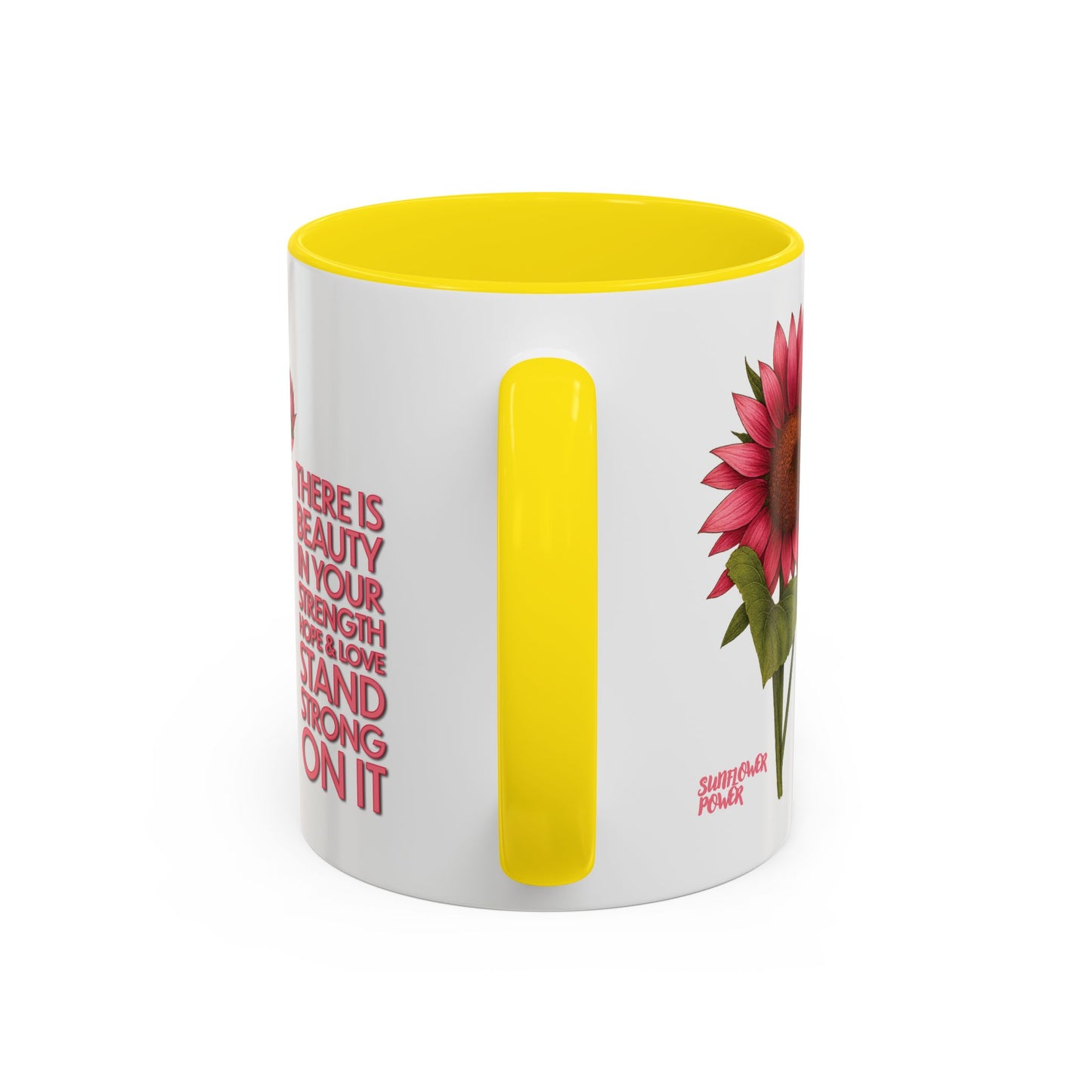 Sunflower Power: Stand Strong On It Mug (11oz)