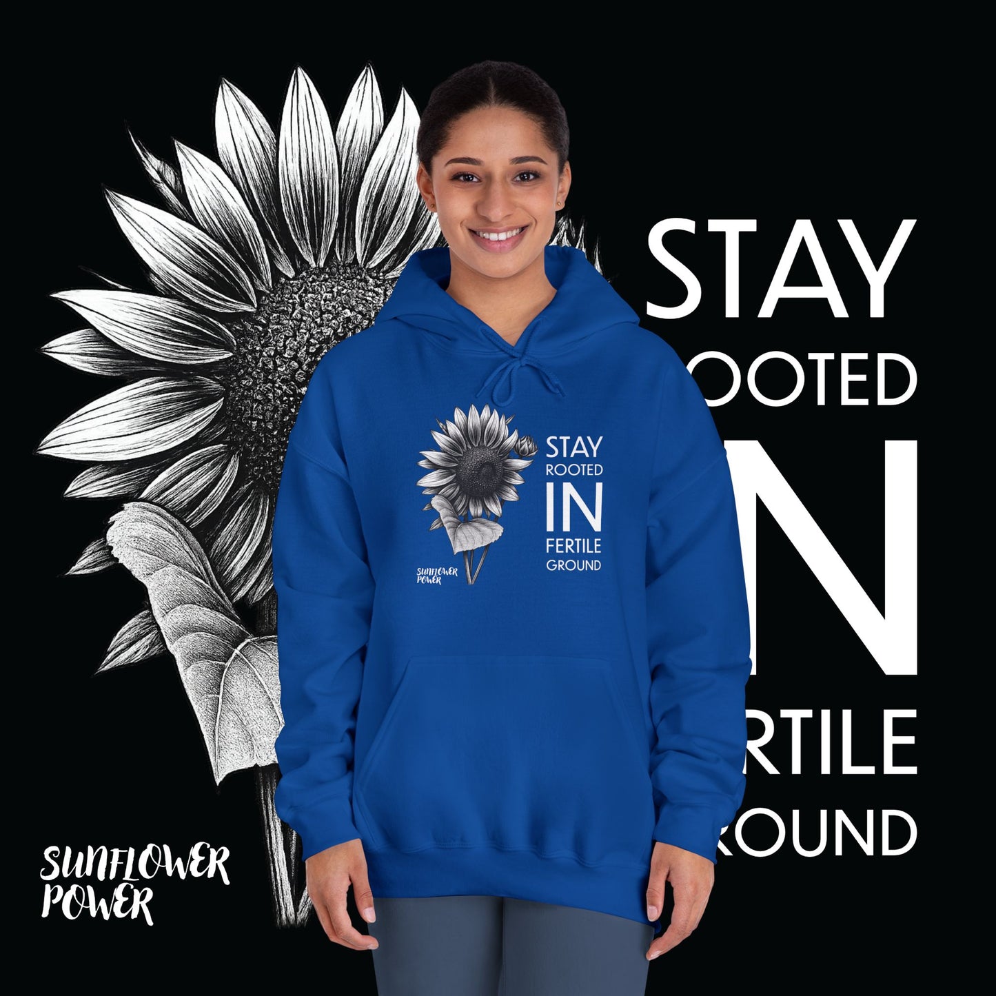 Sunflower Power Hoodie: Stay In Fertile Ground/Words In White