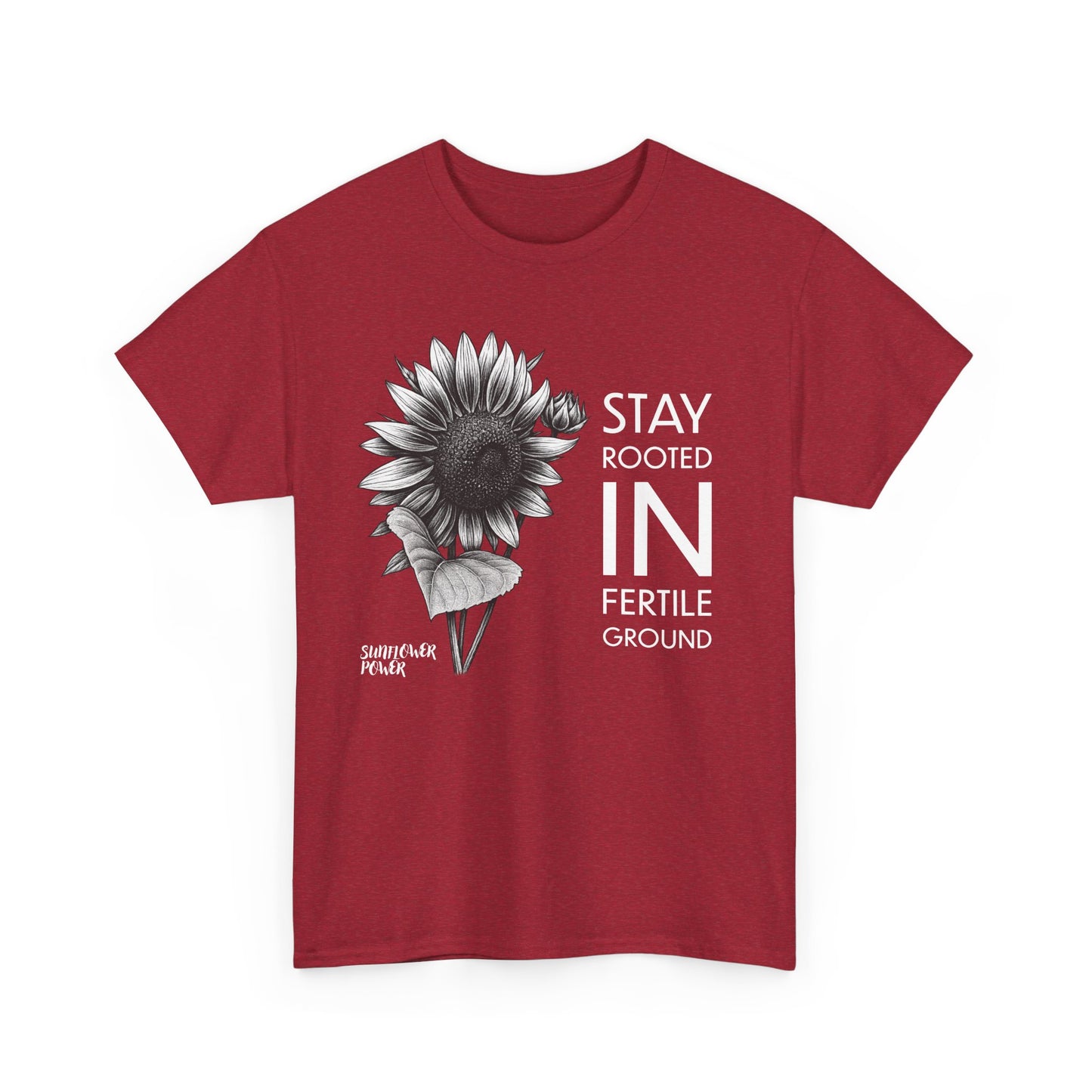 Sunflower Power Tee - Stay Rooted in Fertile Ground/Words In White
