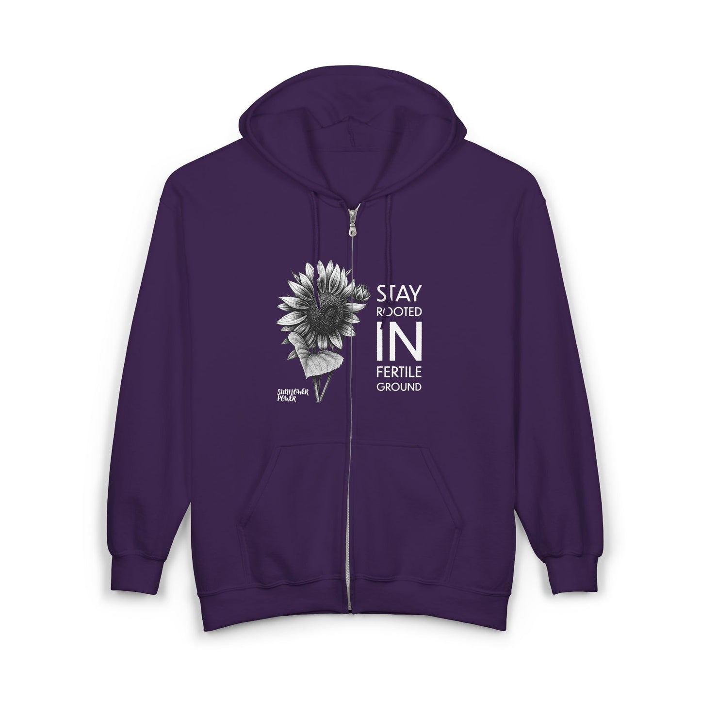 Sunflower Power: Stay Rooted in Fertile Ground - Full Zip Hoodie (Words in White)