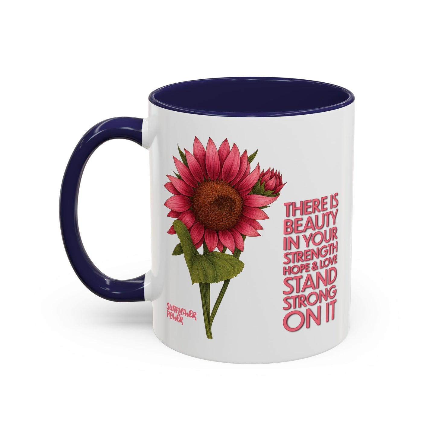 Sunflower Power: Stand Strong On It Mug (11oz)